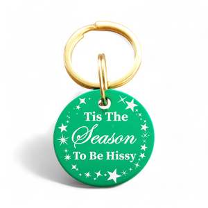 Tis The Season To Be Hissy | Round Aluminum | Pet ID Tag - Xmas Limited Edition