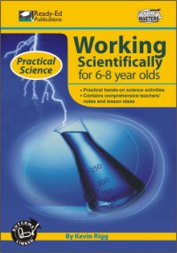 Practical Science Series: Working Scientifically, 6-8 yrs