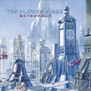 CD: FLOWER KINGS THE-RETROPOLIS CD *NEW*