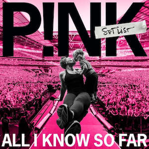 PINK - ALL I KNOW SO FAR: SETLIST CD *NEW*