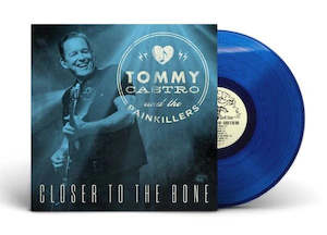 Vinyl New 2nd Hand In Stock: CASTRO TOMMY & THE PAINKILLERS-CLOSER TO THE BONE CLEAR BLUE LP *NEW*