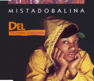 Cd Singles: DEL THA FUNKEE HOMOSAPIEN-MISTADOBALINA CD SINGLE G