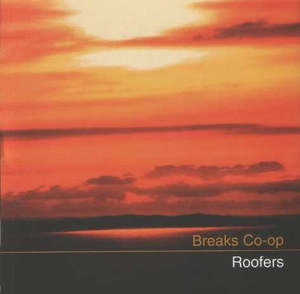 Electronic Electronica: BREAKS CO-OP ROOFERS CD VG