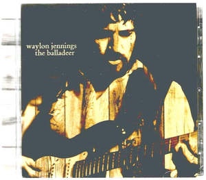 2nd Hand Cds: JENNINGS WAYLON- THE BALLADEER CD VG+