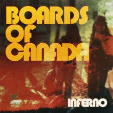 Electronic Electronica: BOARDS OF CANADA-INFERNO 2LP *NEW*