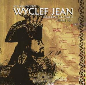 JEAN WYCLEF- WELCOME TO HAITI CREOLE 101 CD VG+