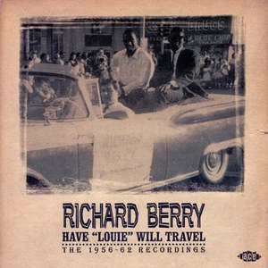 2nd Hand Cds: BERRY RICHARD- HAVE LOUIE WILL TRAVEL 1956-62 RECORDINGS CD VG+