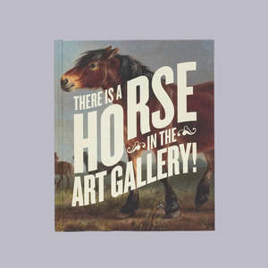 Reading Room: There's A Horse in the Art Gallery | Sarah Pepperle