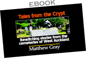 ebook. Tales from the Crypt: bewitching stories from the cemeteries of West Auckland