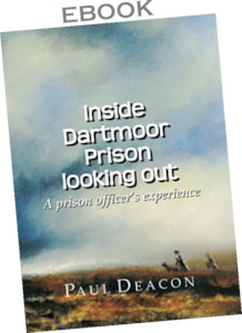 Ebooks: ebook. Inside Dartmoor Prison looking out: a prison officer’s experience