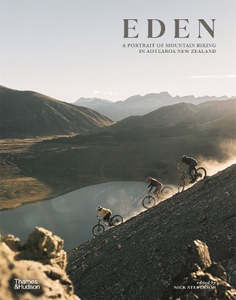 Eden -A Portrait of Mountain Biking in Aotearoa New Zealand | BOOK