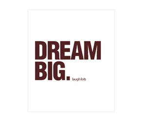 "DREAM BIG. laugh lots" Gift Card