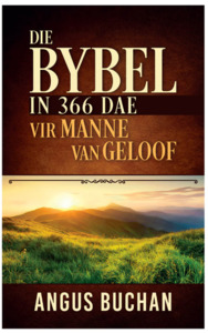 Die Bybel in 366 dae vir Manne Van Geloof - Angus Buchan - Saarkie Stories