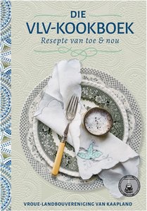 Die VLV Kookboek - Resepte van TOE en NOU - Saarkie Stories