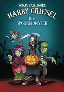 Harry Griesel 5: Die Spookmonster - Saarkie Stories