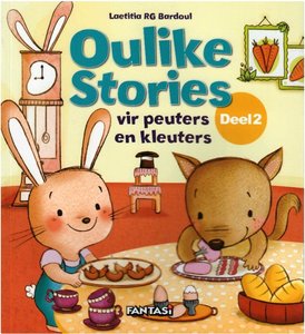 Oulike Stories vir Peuters en Kleuters Deel 2 - Saarkie Stories