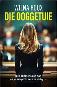 Die Ooggetuie - Wilna Roux - Saarkie Stories