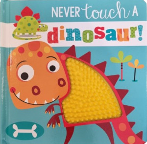 Products: Never touch a Dinosaur by Rosie Greening - Saarkie Stories