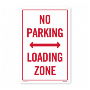 Products: Traffic Loading Zone No Parking At All Times Safety Sign SafeTradie