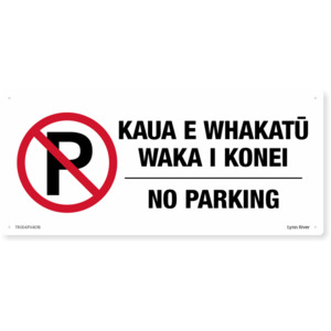 Products: Te Reo No Parking Safety Sign SafeTradie