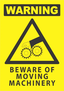 Warning Beware Moving Machinery - Safety Online