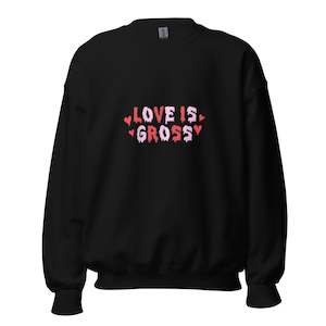 Love is Gross - Unisex Sweatshirt