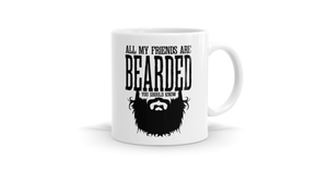 Products: All My Friends Are Bearded Mug - Perfect Gift for Beard Lovers