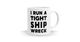 I Run A Tight Shipwreck - Management Humour Mug - Bespoke Mugs