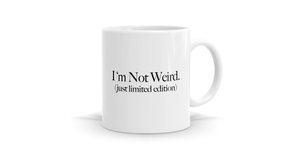 I'm Not Weird Mug - Perfect for Quirky Coffee Lovers