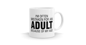 I'm Often Mistaken For An Adult Mug - Bespoke Mugs