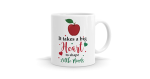 It Takes a Big Heart Mug - Perfect Gift for Teachers