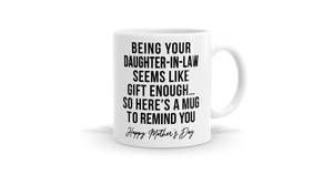 Gift Enough (Daughter-In-Law) - Mother’s Day Statement Mug - Bespoke Mugs