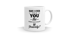Have I Told You Mug - Express Your Feelings Every Day
