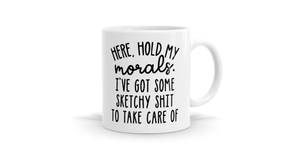 Products: Here Hold My Morals - Funny Slogan Mug - Bespoke Mugs