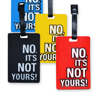 Backpack Luggage Accessories: Luggage Tag - No, Its Not Yours
