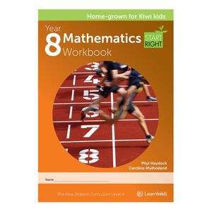 Year 8 Books: Learnwell Year 8 Mathematics Start Right Workbook