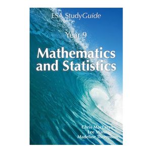 ESA Study Guide Year 9 Mathematics and Statistics