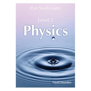 Year 12 Books: ESA Study Guide Level 2 Physics