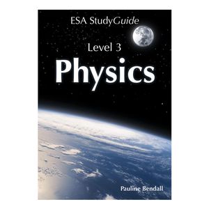 ESA Study Guide Level 3 Physics