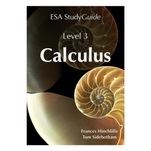 Year 13 Books: ESA Study Guide Level 3 Calculus