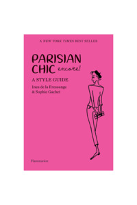 Coffee Table Books: PARISIAN CHIC ENCORE: A STYLE GUIDE
