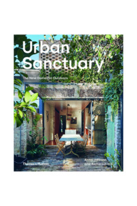 Coffee Table Books: URBAN SANCTUARY: THE NEW DOMESTIC OUTDOORS