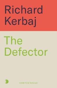 Defector: The untold story of the KGB agent who changed the Cold War and saved M&hellip;