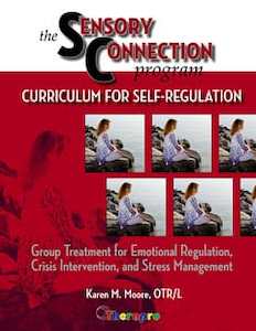The Sensory Connection Program: Curriculum for Self-Regulation