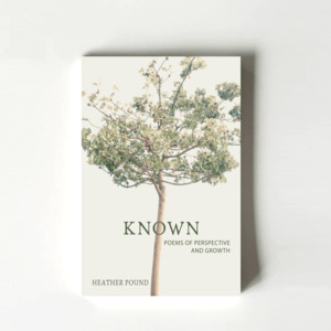 Products: Known: Poems of Perspective and Growth by Heather Pound - TORN CURTAIN PUBLISHING