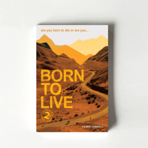 Born to Live (Peter Yarrell) - TORN CURTAIN PUBLISHING
