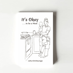 It's Okay. . to be a Mum (Leitu Kimitaunga) - TORN CURTAIN PUBLISHING