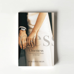Products: Oneness: Experiencing God's Design for Marriage (Bob Cheesman) - TORN CURTAIN PUBLISHING
