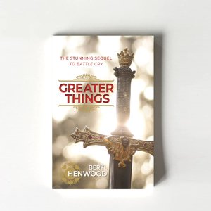 Products: Greater Things (Beryl Henwood) - TORN CURTAIN PUBLISHING