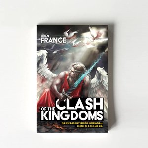 Clash of the Kingdoms (Brian France) - TORN CURTAIN PUBLISHING